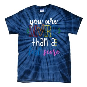 You Are More Than A Test Score Tie-Dye T-Shirt