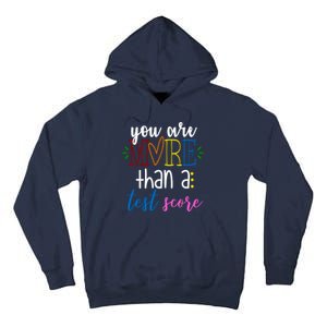 You Are More Than A Test Score Tall Hoodie