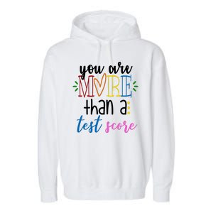 You Are More Than A Test Score Garment-Dyed Fleece Hoodie