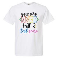 You Are More Than A Test Score Garment-Dyed Heavyweight T-Shirt