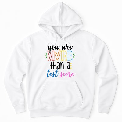 You Are More Than A Test Score Hoodie