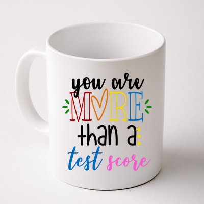 You Are More Than A Test Score Mug