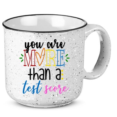 You Are More Than A Test Score 15oz Campfire Ceramic Mug