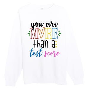 You Are More Than A Test Score Premium Crewneck Sweatshirt