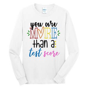 You Are More Than A Test Score Tall Long Sleeve T-Shirt