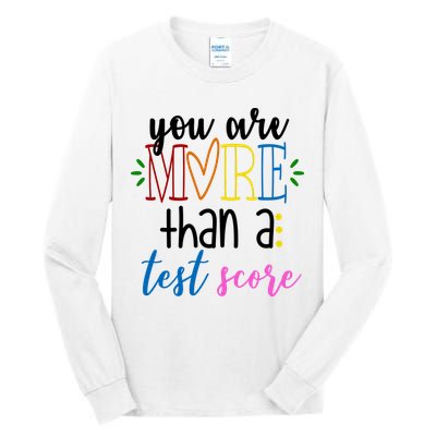 You Are More Than A Test Score Tall Long Sleeve T-Shirt