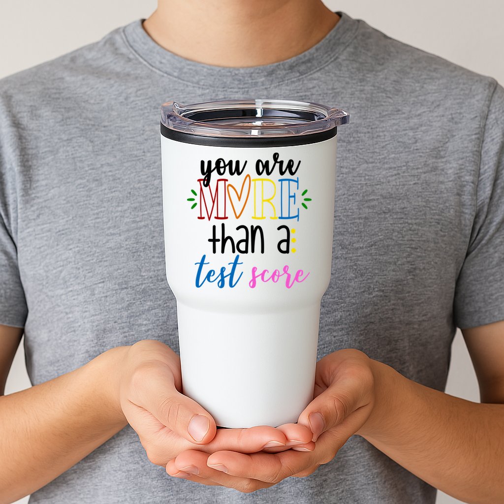 You Are More Than A Test Score Tumbler