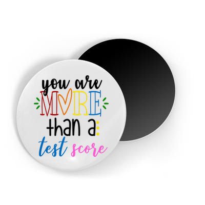 You Are More Than A Test Score Magnet