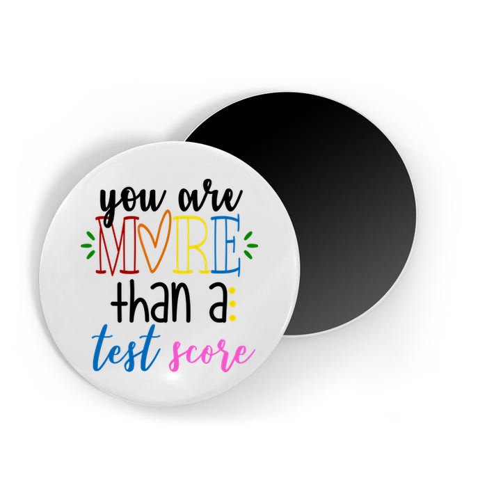 You Are More Than A Test Score Magnet