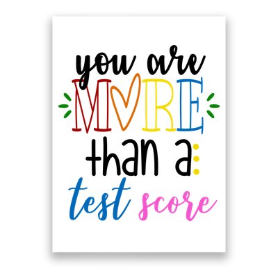 You Are More Than A Test Score Poster