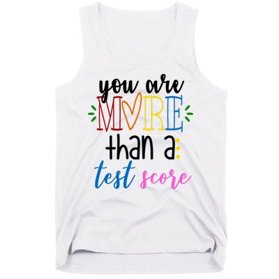 You Are More Than A Test Score Tank Top