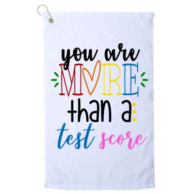 You Are More Than A Test Score Golf Towel