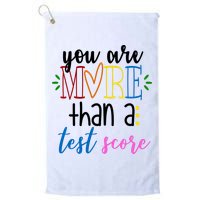 You Are More Than A Test Score Golf Towel