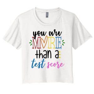 You Are More Than A Test Score Women's Crop Top Tee