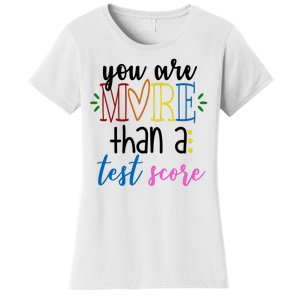 You Are More Than A Test Score Women's T-Shirt