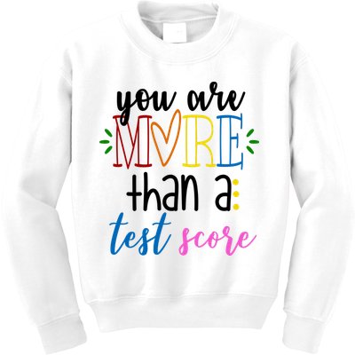 You Are More Than A Test Score Kids Sweatshirt