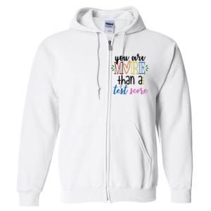 You Are More Than A Test Score Full Zip Hoodie