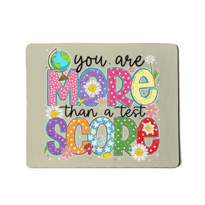 You Are More Than A Test Score Test Day Star Testing Team Mousepad