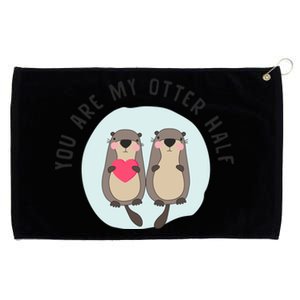 You Are My Otter Half – Funny Otter Lover Grommeted Golf Towel