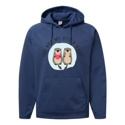 You Are My Otter Half – Funny Otter Lover Performance Fleece Hoodie