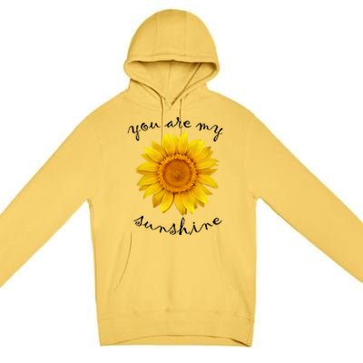 You Are My Sunshine Sunflower Premium Pullover Hoodie