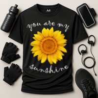 You Are My Sunshine Sunflower Performance Shirt
