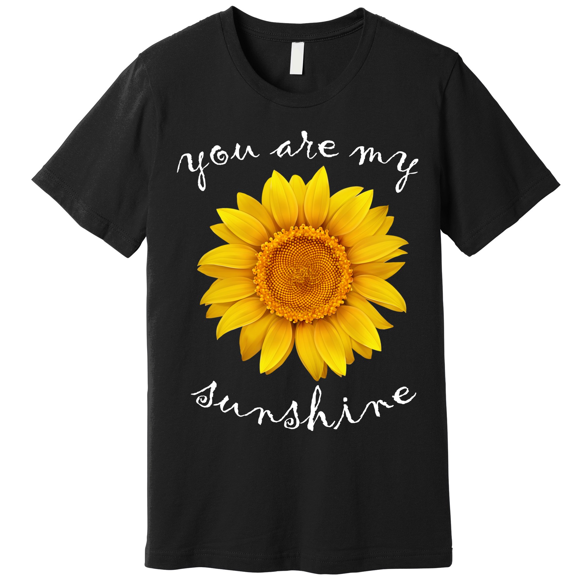 You Are My Sunshine Sunflower Premium T-Shirt