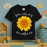 You Are My Sunshine Sunflower Toddler T-Shirt