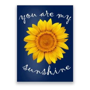 You Are My Sunshine Sunflower Poster