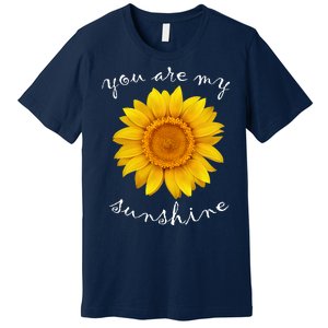 You Are My Sunshine Sunflower Premium T-Shirt