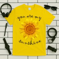You Are My Sunshine Sunflower T-Shirt