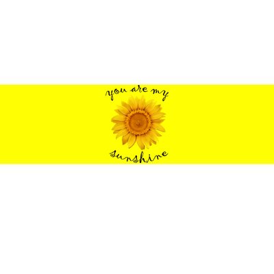 You Are My Sunshine Sunflower Bumper Sticker