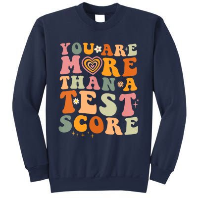 You Are More Than A Test Score Teacher Testing Test Day Sweatshirt