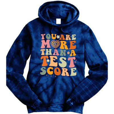 You Are More Than A Test Score Teacher Testing Test Day Tie Dye Hoodie