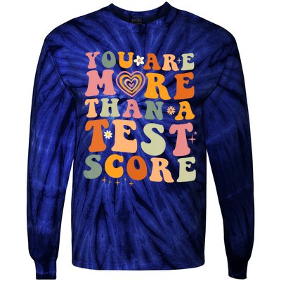 You Are More Than A Test Score Teacher Testing Test Day Tie-Dye Long Sleeve Shirt