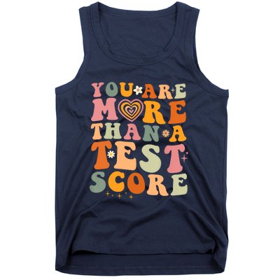 You Are More Than A Test Score Teacher Testing Test Day Tank Top