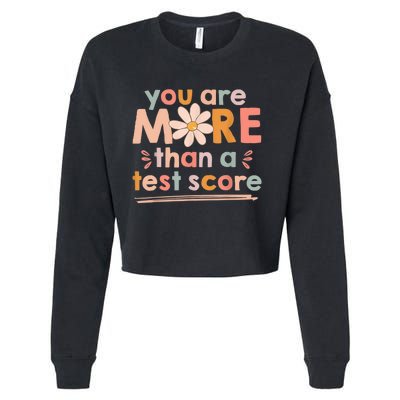 You Are More Than A Test Score Teacher Testing Day Cropped Pullover Crew