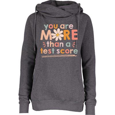 You Are More Than A Test Score Teacher Womens Funnel Neck Pullover Hood