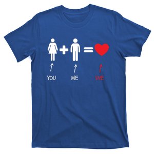 You And Me Are We! Couples And Lovers Gift T-Shirt