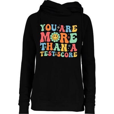 You Are More Than A Test Score Groovy Teacher Testing Day Womens Funnel Neck Pullover Hood