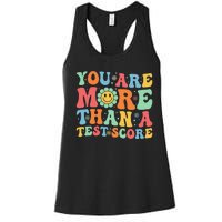 You Are More Than A Test Score Groovy Teacher Testing Day Women's Racerback Tank