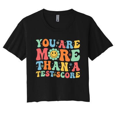 You Are More Than A Test Score Groovy Teacher Testing Day Women's Crop Top Tee