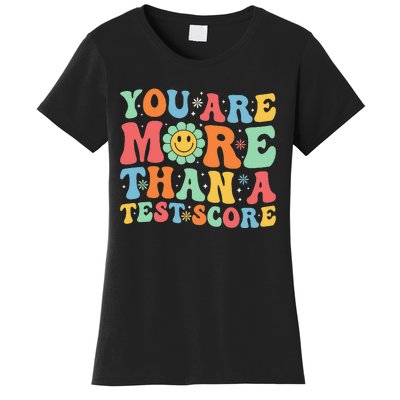 You Are More Than A Test Score Groovy Teacher Testing Day Women's T-Shirt