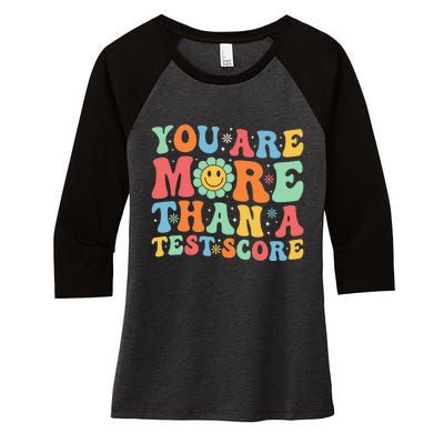 You Are More Than A Test Score Groovy Teacher Testing Day Women's Tri-Blend 3/4-Sleeve Raglan Shirt