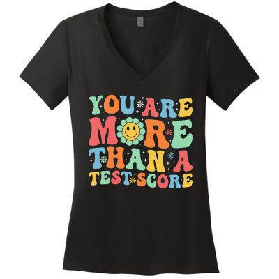 You Are More Than A Test Score Groovy Teacher Testing Day Women's V-Neck T-Shirt