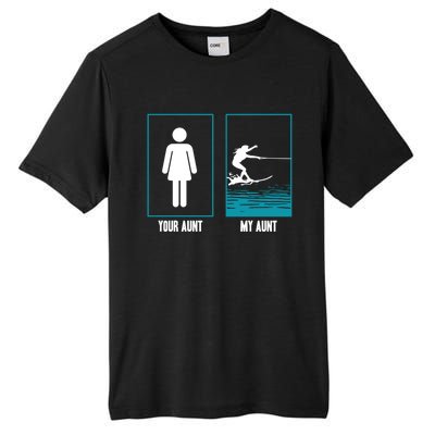 Your Aunt My Aunt Water Skiing Beachsports Wave Lover Funny Gift Tall Fusion ChromaSoft Performance T-Shirt