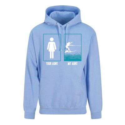 Your Aunt My Aunt Water Skiing Beachsports Wave Lover Funny Gift Unisex Surf Hoodie