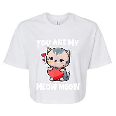 You Are My Meow Meow Valentine Happy Valentine's Day Bella+Canvas Jersey Crop Tee