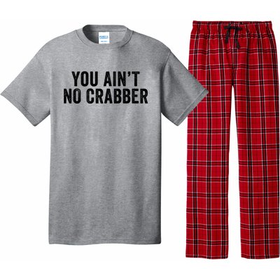 You AinT No Crabber Pajama Set