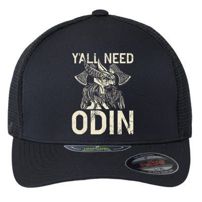 Y All Need Odin Viking Flexfit Unipanel Trucker Cap